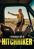 I Picked Up a Hitchhiker poster